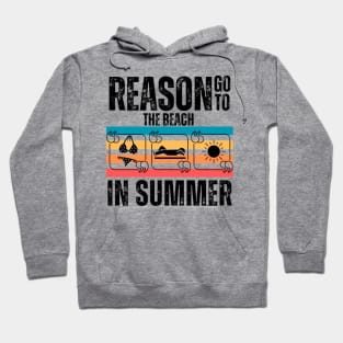 Reason go to the beach in summer Hoodie